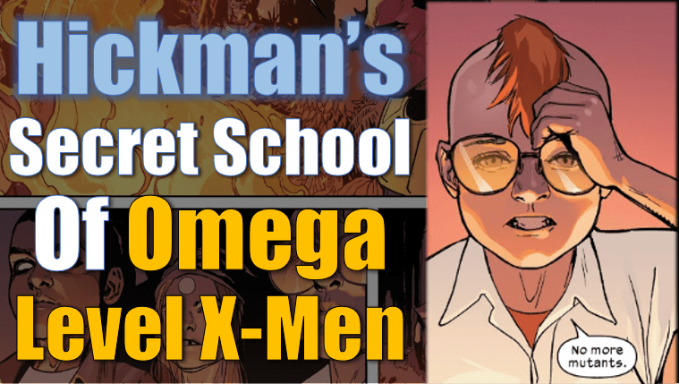 Hickman X-Men Omega Level Kid Mutant Theory